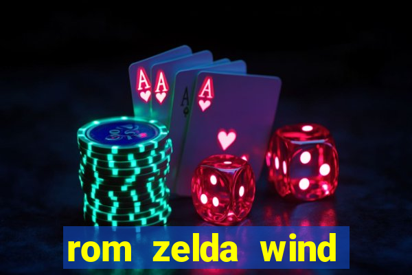 rom zelda wind waker pt br